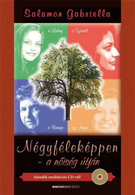 Négyféleképpen - a nőiség útján - Ajándék meditációs CD-vel!