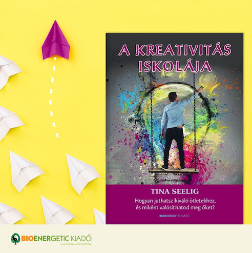 Tina Seeling: A kreativitás iskolája 