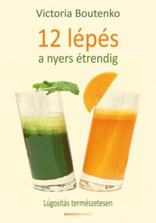 12 lépés a nyers étrendig - Lúgosítás természetesen