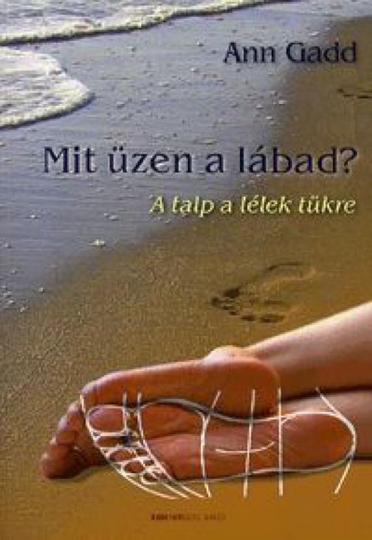 Mit üzen a lábad? - A talp a lélek tükre