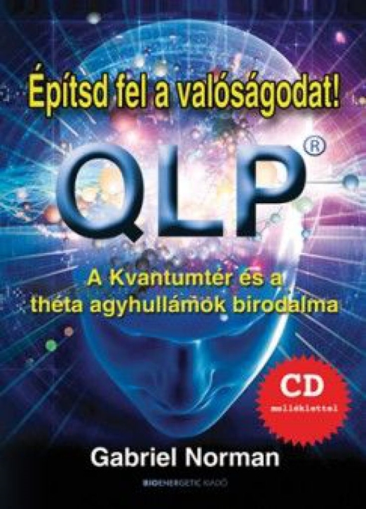 QLP - Építsd fel a valóságodat!