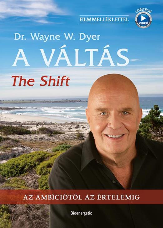 A Váltás - 2.kiadás- The Shift - Filmmelléklettel! - Az ambíciótól az értelemig